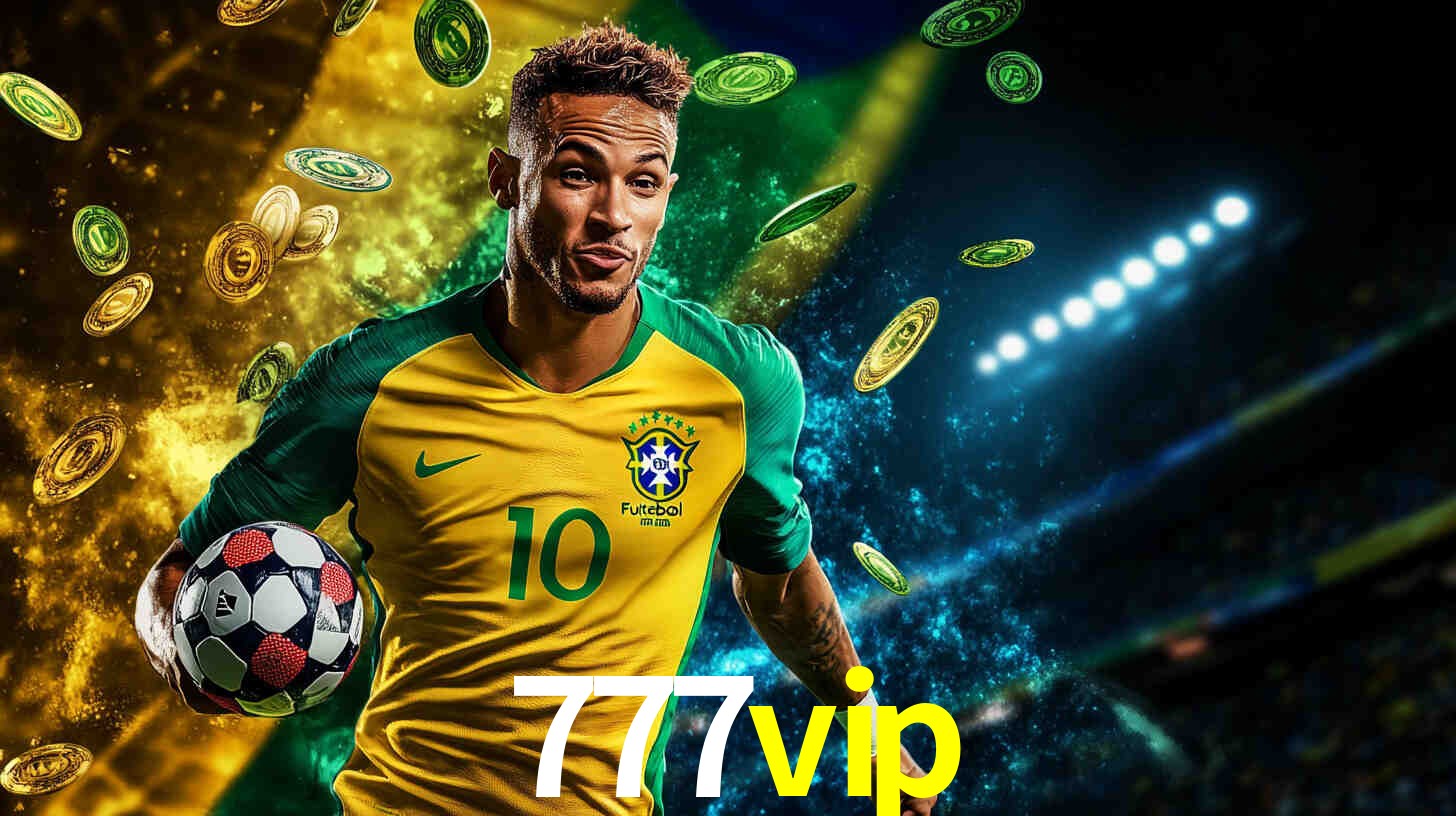 Descubra o Programa VIP da 777vip: Vantagens Exclusivas para Jogadores